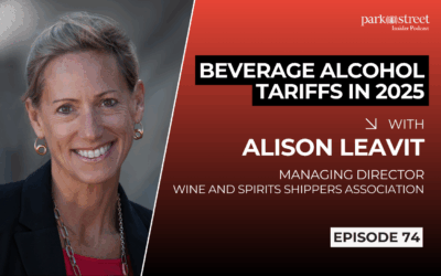 Beverage Alcohol Tariffs in 2025: Where We Stand & What’s Ahead