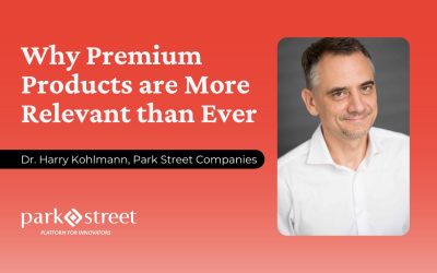 Dr. Harry Kohlmann on Why Premium Products are More Relevant than Ever