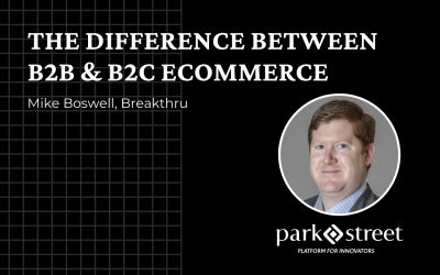 Breakthru’s Mike Boswell on the Difference Between B2B & B2C Ecommerce