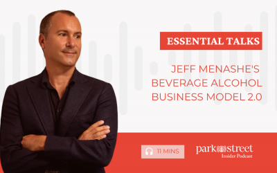 Essential Talks – Jeff Menashe’s Beverage Alcohol Business Model 2.0