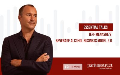 Essential Talks – Jeff Menashe’s Beverage Alcohol Business Model 2.0