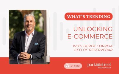 What’s Trending— ReserveBar CEO Derek Correia on Unlocking E-Commerce