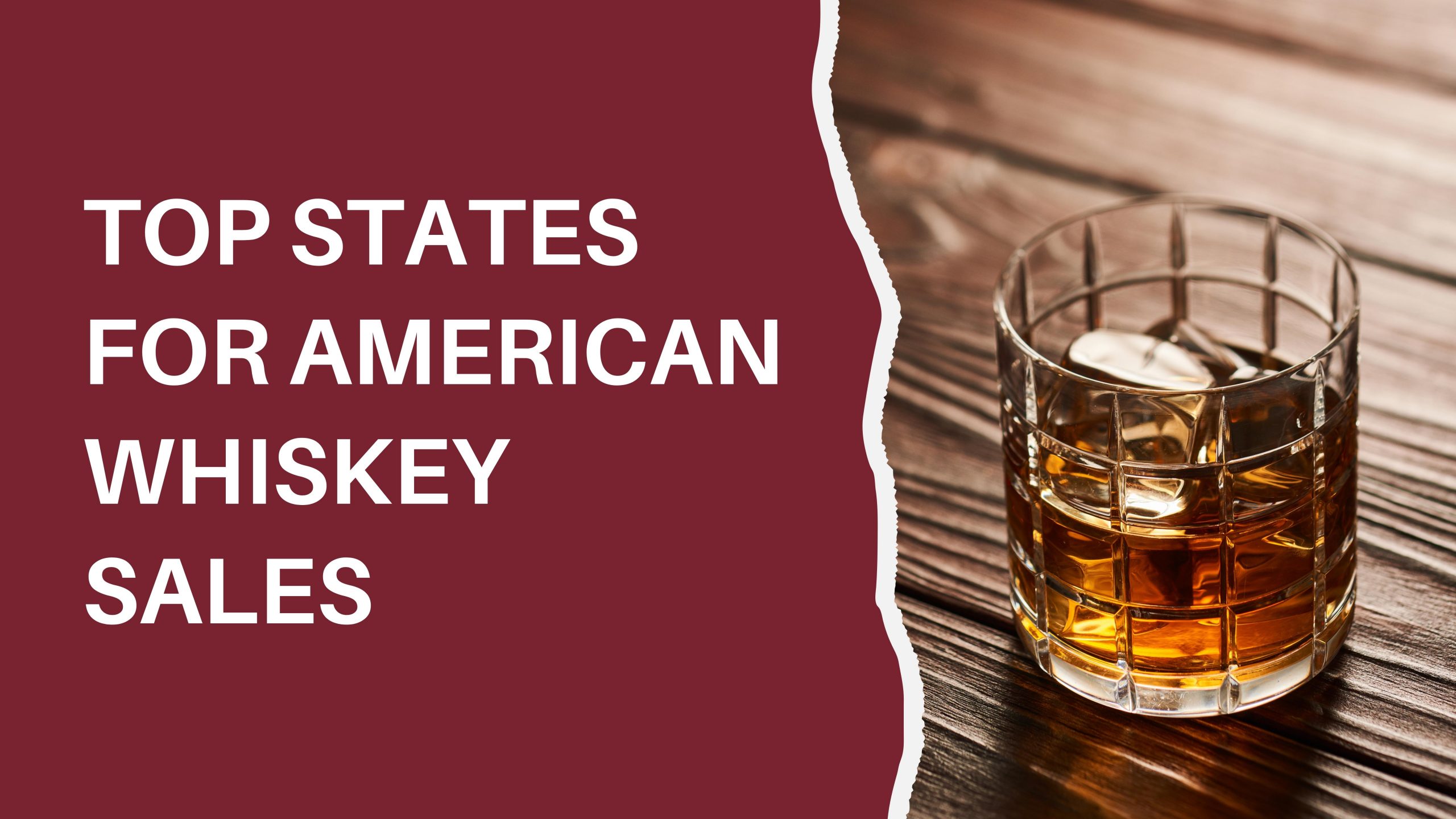 Top Ten States for American Whiskey Sales Park Street Imports